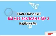 Bài 9.17 SGK Toán 8 tập 2 Kết nối tri thức